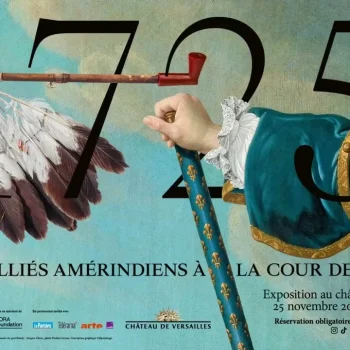 Artefacts amérindiens – Exposition Alliés amérindiens Louis XV à Versailles